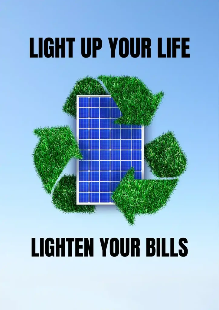 Solar energy promotional poster showing a solar panel inside a green recycling symbol with the text “Light Up Your Life” and “Lighten Your Bills” on a blue background.