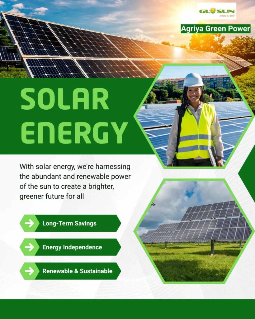 Promotional poster for Glosun Agriya Green Power, recognized among leading Solar EPC companies in India, featuring large solar panels set under a bright sky, a worker in a safety helmet inspecting the installation, and an additional view of solar panels spread across a green field. The design highlights “Solar Energy” with a strong message about harnessing renewable power for a greener future, while icons emphasize key benefits such as long-term savings, energy independence, and sustainable living.