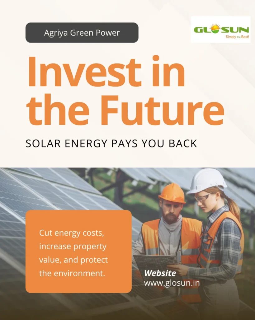 Promotional poster by Glosun Agriya Green Power featuring the slogan “Invest in the Future – Solar Energy Pays You Back.” Shows three workers in safety helmets inspecting rooftop solar panels. A highlighted orange box reads “Cut energy costs, increase property value, and protect the environment.” Website link www.glosun.in is displayed at the bottom.