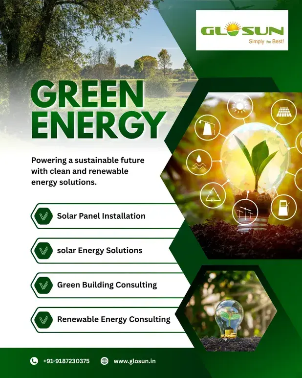 Promotional poster for Glosun Agriya Green Power with bright green design featuring a plant sprouting from soil surrounded by renewable energy icons. Headline reads “Green Energy – Powering a sustainable future with clean and renewable energy solutions.” Lists services: solar panel installation, wind energy solutions, green building consulting, and renewable energy consulting. Contact details include phone number and website.